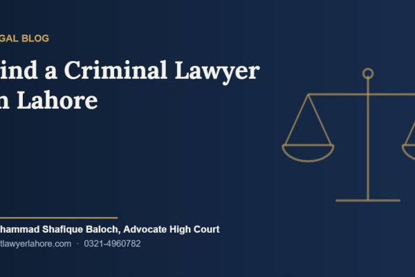Find a Criminal Lawyer in Lahore
