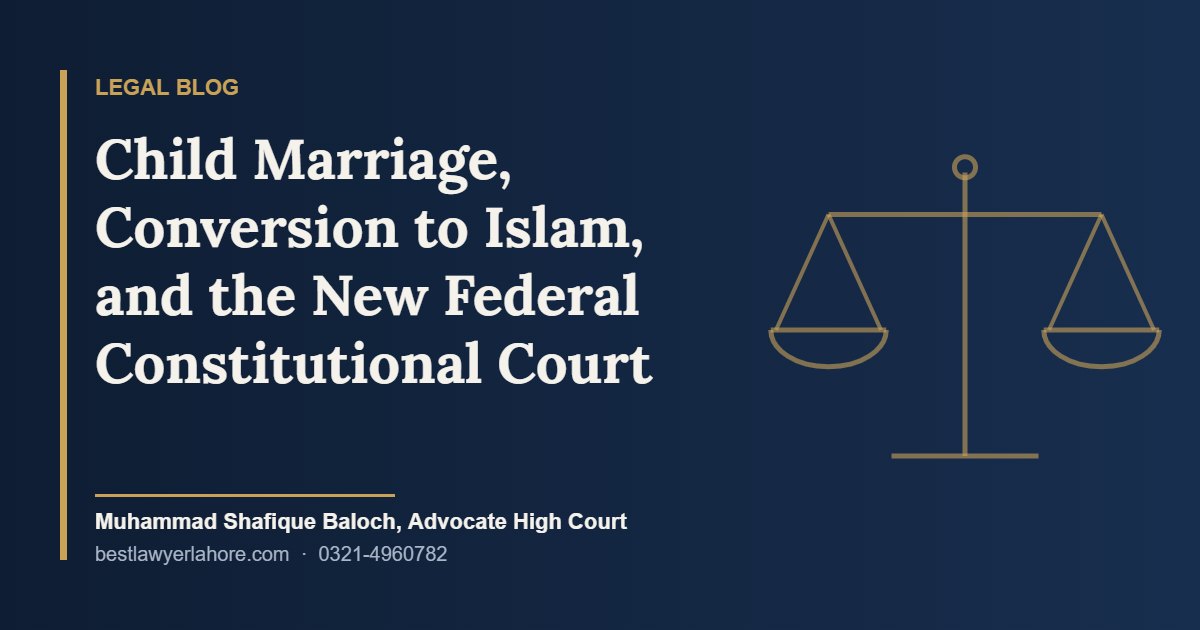 Child Marriage Conversion to Islam and the New Federal Constitutional Court A Landmark Ruling Explained