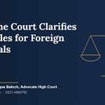 Supreme Court Clarifies Bail Rules for Foreign Nationals: A Vital Precedent on Section 14 of the Foreigners Act and Pakistan