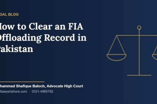 How to Clear an FIA Offloading Record in Pakistan — A Practical Guide (2026)