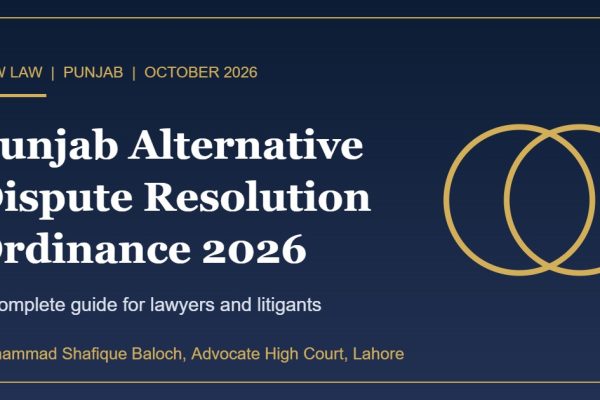 Punjab Alternative Dispute Resolution Ordinance 2026 - guide by Advocate Muhammad Shafique Baloch, Lahore