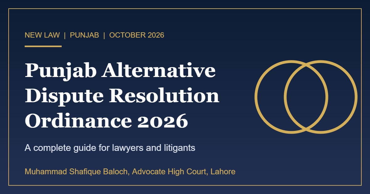 Punjab Alternative Dispute Resolution Ordinance 2026 guide by Advocate Muhammad Shafique Baloch Lahore