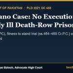 Safia Bano case PLD 2021 SC 488 Supreme Court of Pakistan bars execution of mentally ill death row prisoners by Advocate Muhammad Shafique Baloch Lahore
